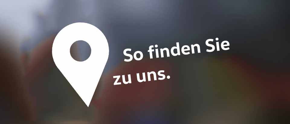 Anfahrt & Öffnungszeiten